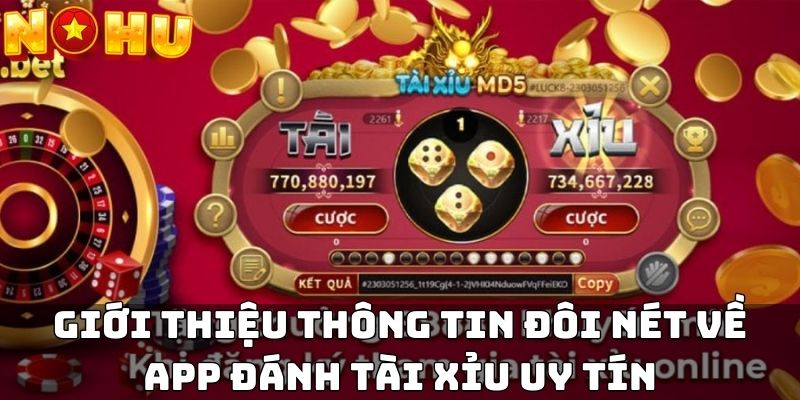 Giới thiệu thông tin đôi nét về app đánh tài xỉu uy tín