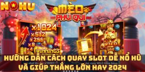 Hướng dẫn cách quay slot để nổ hũ và giúp thắng lớn hay 2024