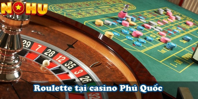 Roulette tại casino Phú Quốc