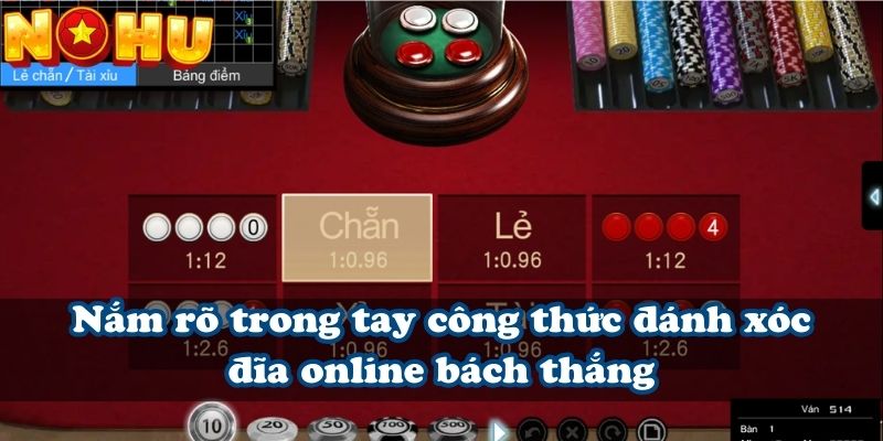 Nắm rõ trong tay công thức đánh xóc đĩa online bách thắng