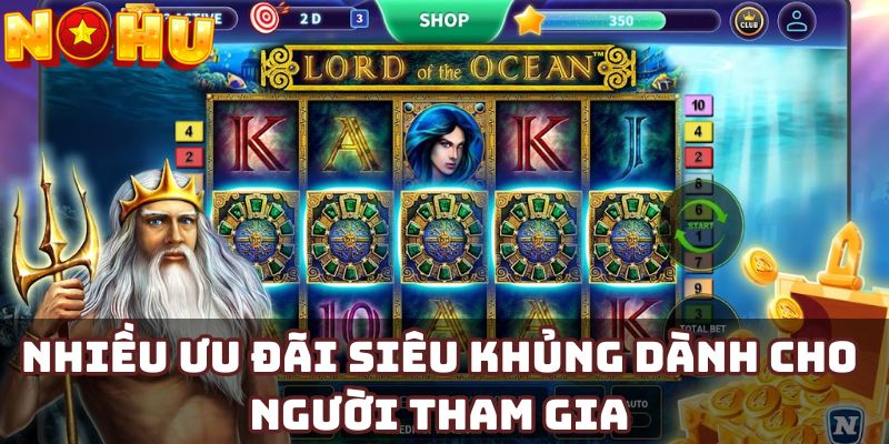 Nhiều ưu đãi siêu khủng dành cho người tham gia