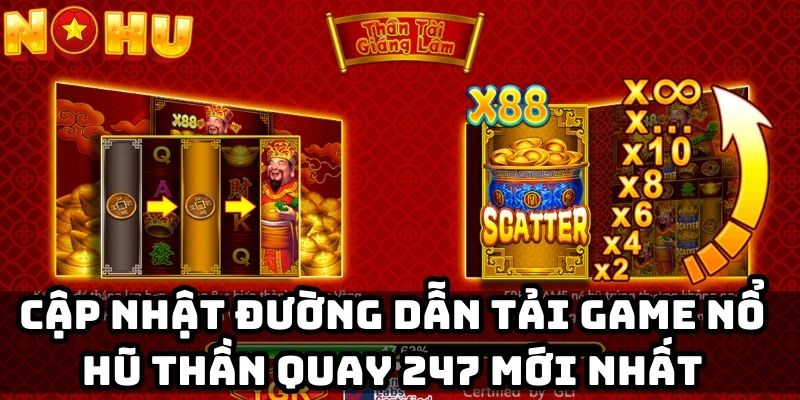 Cập nhật đường dẫn tải game nổ hũ thần quay 247 mới nhất